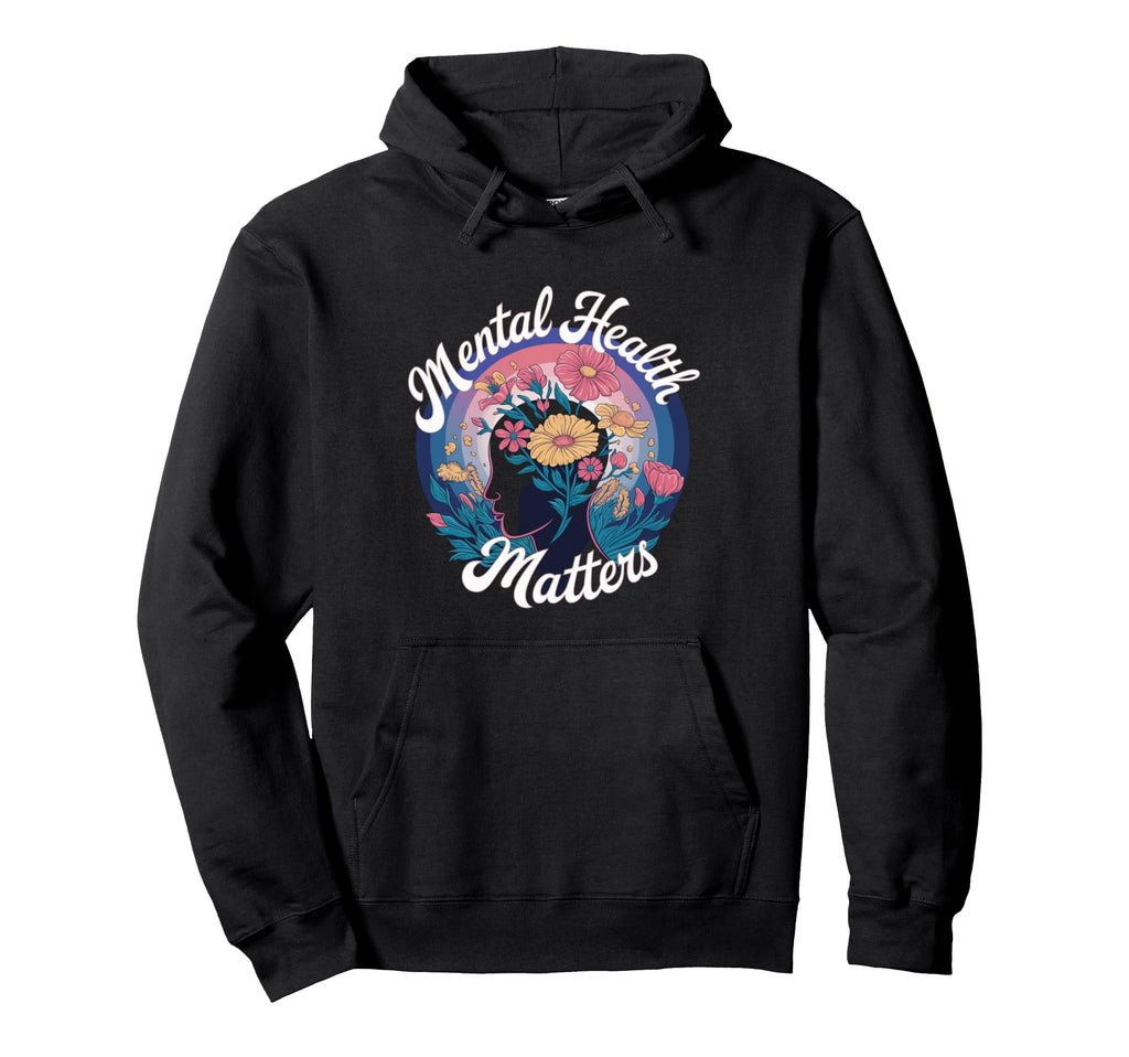 Mental Health Matters Awareness Support Hoodie - Minimalist Print Unisex - T-Shirt, Sweatshirt, Hoodie