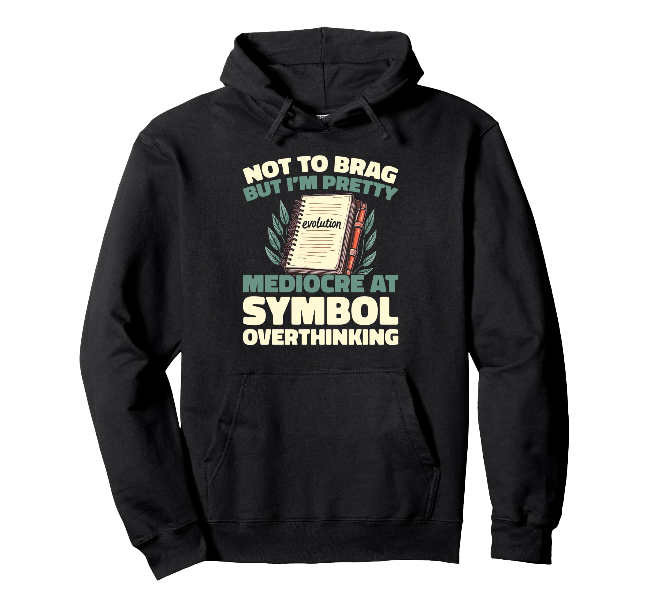 Education School Educator Hoodie - Fun Novelty Design for Adults - T-Shirt, Sweatshirt, Hoodie