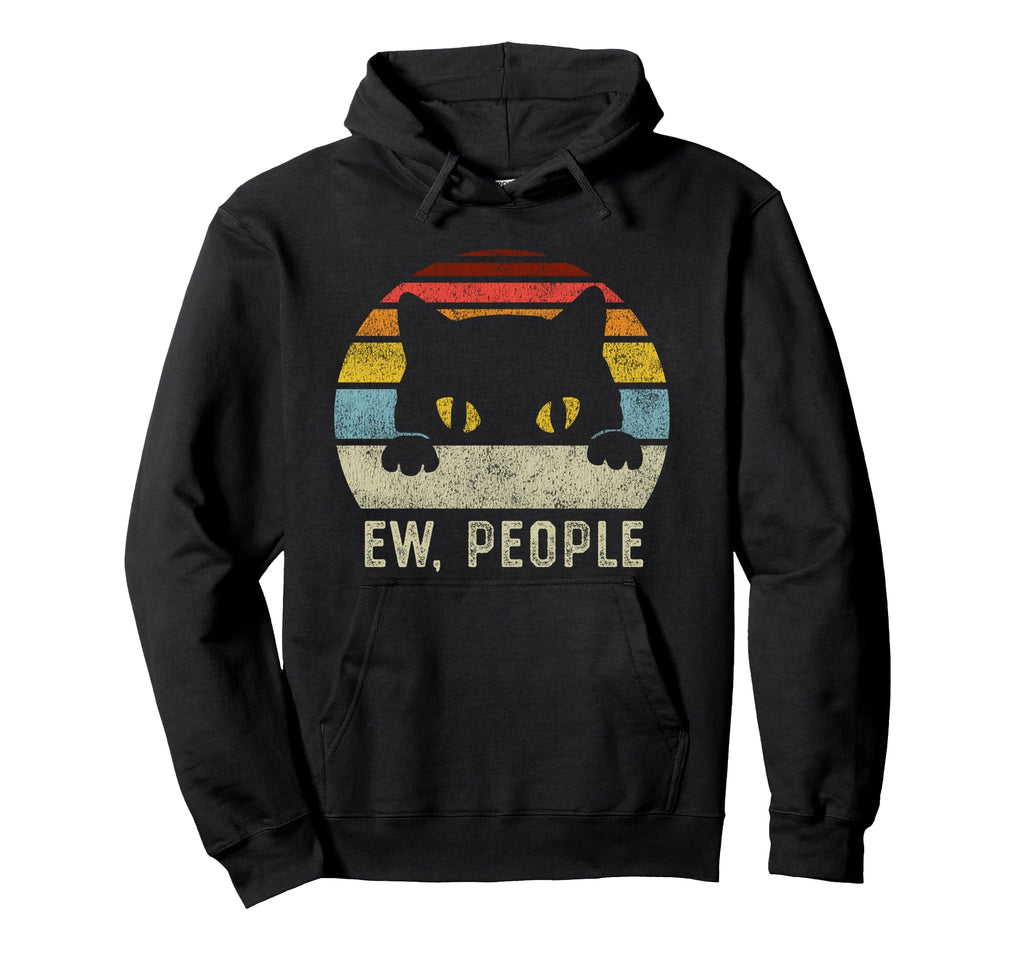 Ew People Cat Funny Anti Social Hoodie - Trendy Graphic for Adults - T-Shirt, Sweatshirt, Hoodie
