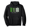 Its Okay To Not Be Okay Mental Health Hoodie - Fun Novelty Design Unisex - T-Shirt, Sweatshirt, Hoodie
