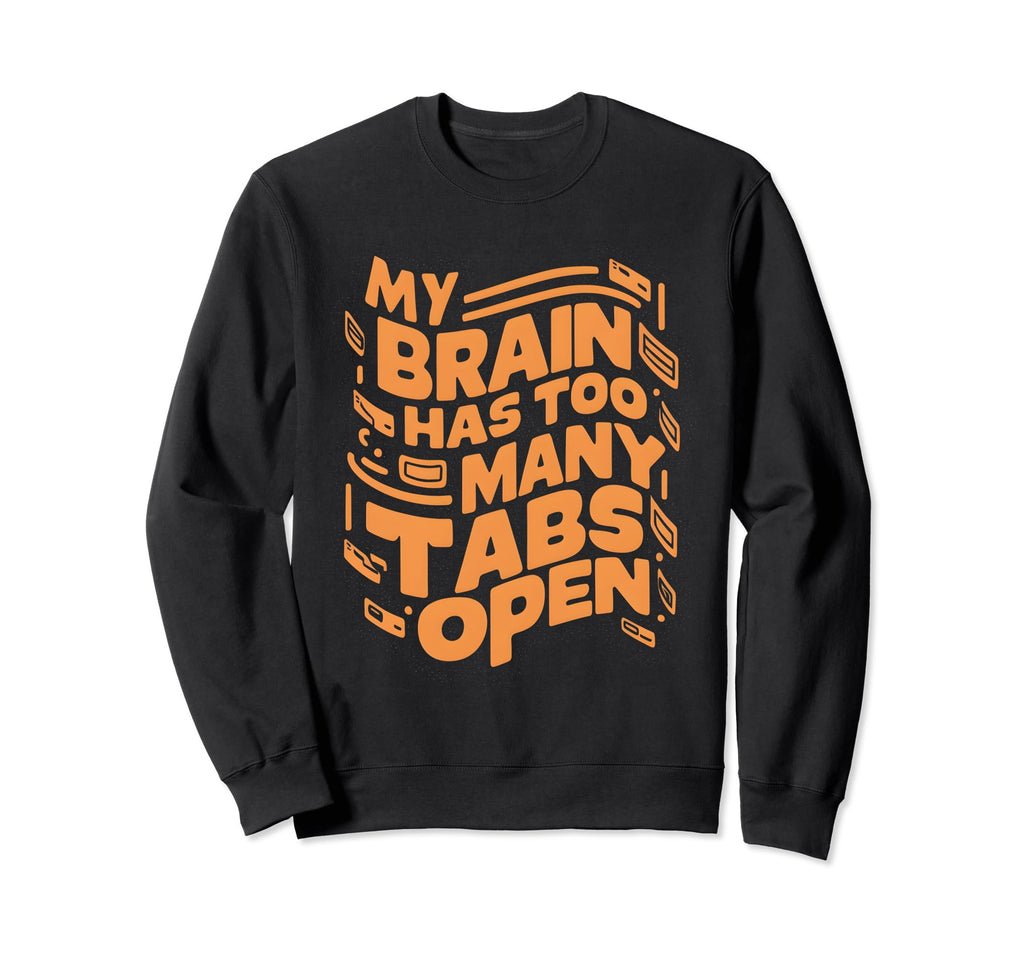 Adhd Awareness Neurodiversity Sweatshirt - Streetwear Style Men Women - T-Shirt, Sweatshirt, Hoodie