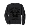 Im Not Bookworm Im Book Dragon Sweatshirt - Streetwear Style Men Women - T-Shirt, Sweatshirt, Hoodie