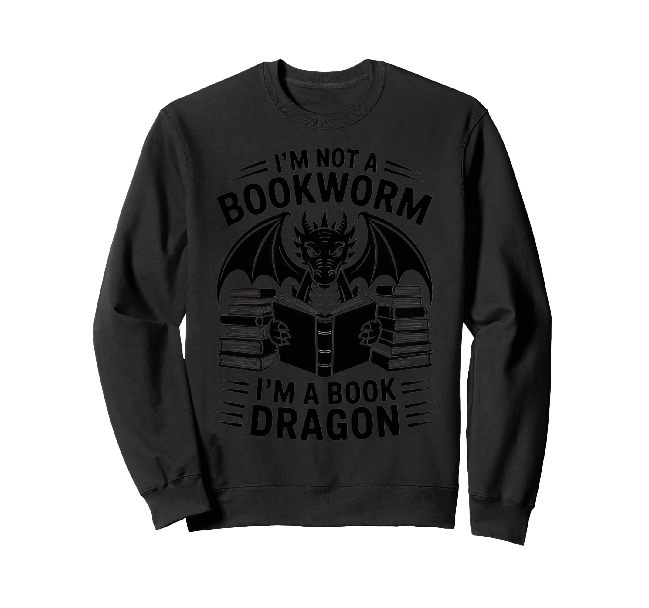 Im Not Bookworm Im Book Dragon Sweatshirt - Streetwear Style Men Women - T-Shirt, Sweatshirt, Hoodie