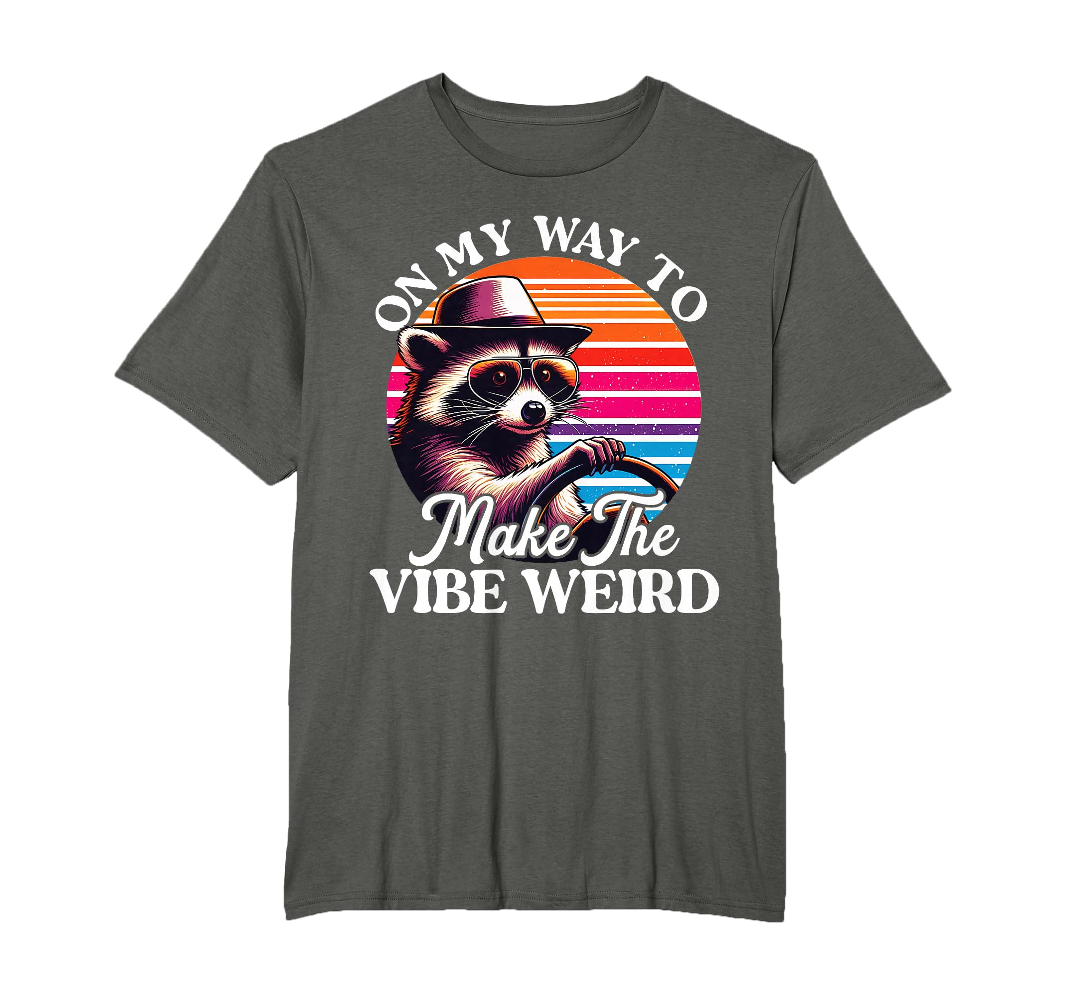 My Way To Make Vibe Weird Funny T-Shirt - Casual Everyday Wear Men Women - T-Shirt, Sweatshirt, Hoodie