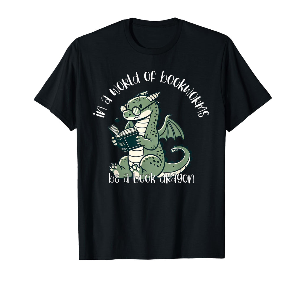 Dragon World Bookworms Be Book Dragon T-Shirt - Trendy Graphic Unisex - T-Shirt, Sweatshirt, Hoodie