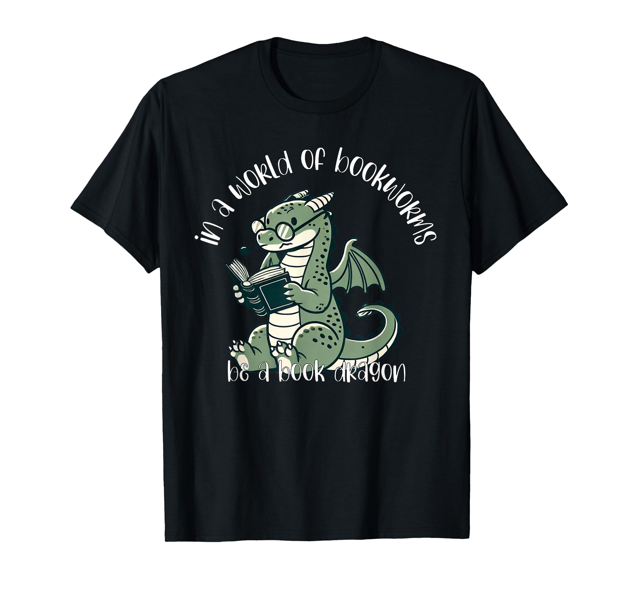 Dragon World Bookworms Be Book Dragon T-Shirt - Trendy Graphic Unisex - T-Shirt, Sweatshirt, Hoodie