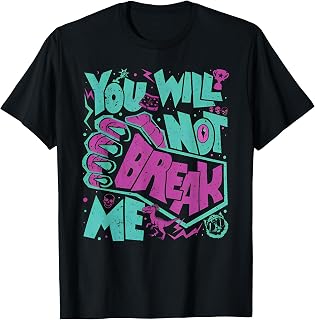 You Will Not Break Me Motivational Resilience Quote T-Shirt Unisex T-shirt, Sweatshirt, Hoodie, Long Sleeve Tee - T-Shirt, Sweatshirt, Hoodie