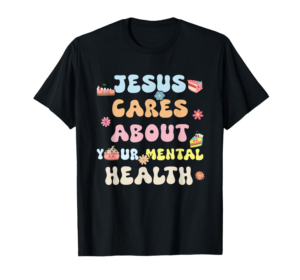 Je Sus Cares About Your Mental Health T-Shirt - Custom Art Print for Adults - T-Shirt, Sweatshirt, Hoodie
