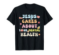 Je Sus Cares About Your Mental Health T-Shirt - Custom Art Print for Adults - T-Shirt, Sweatshirt, Hoodie