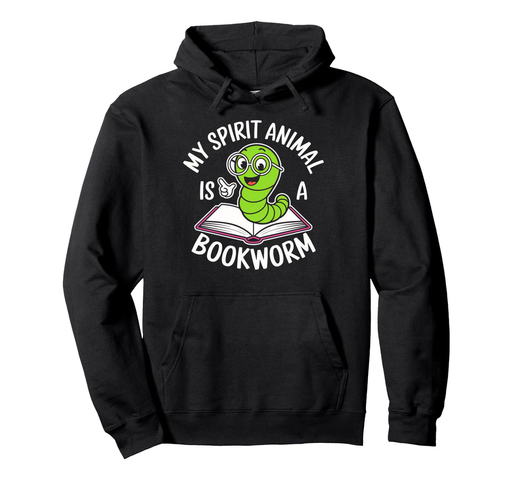 My Spirit Animal Is Bookworm Funny Hoodie - Custom Art Print for Adults - T-Shirt, Sweatshirt, Hoodie