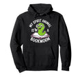 My Spirit Animal Is Bookworm Funny Hoodie - Custom Art Print for Adults - T-Shirt, Sweatshirt, Hoodie