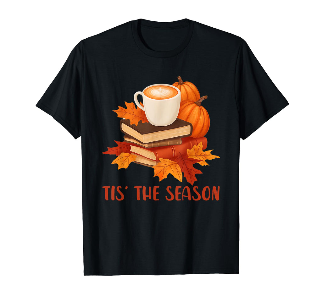 Tis Season Fall Pumpkin Coffee Book T-Shirt - Streetwear Style for Adults - T-Shirt, Sweatshirt, Hoodie