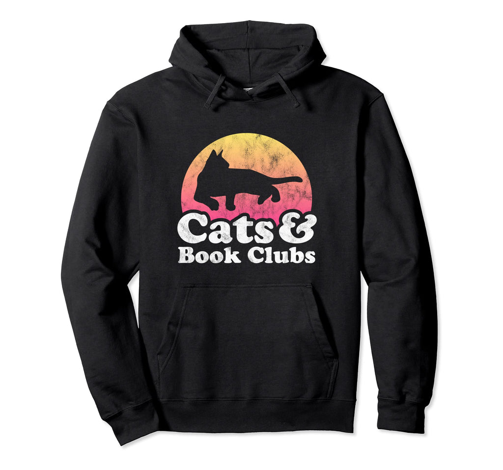 Cats And Book Clubs Mens Or Womens Hoodie - Casual Everyday Wear Unisex - T-Shirt, Sweatshirt, Hoodie