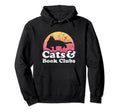 Cats And Book Clubs Mens Or Womens Hoodie - Casual Everyday Wear Unisex - T-Shirt, Sweatshirt, Hoodie