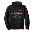 Mental Health Matters Support Ptsd End Hoodie - Novelty Apparel Unisex - T-Shirt, Sweatshirt, Hoodie