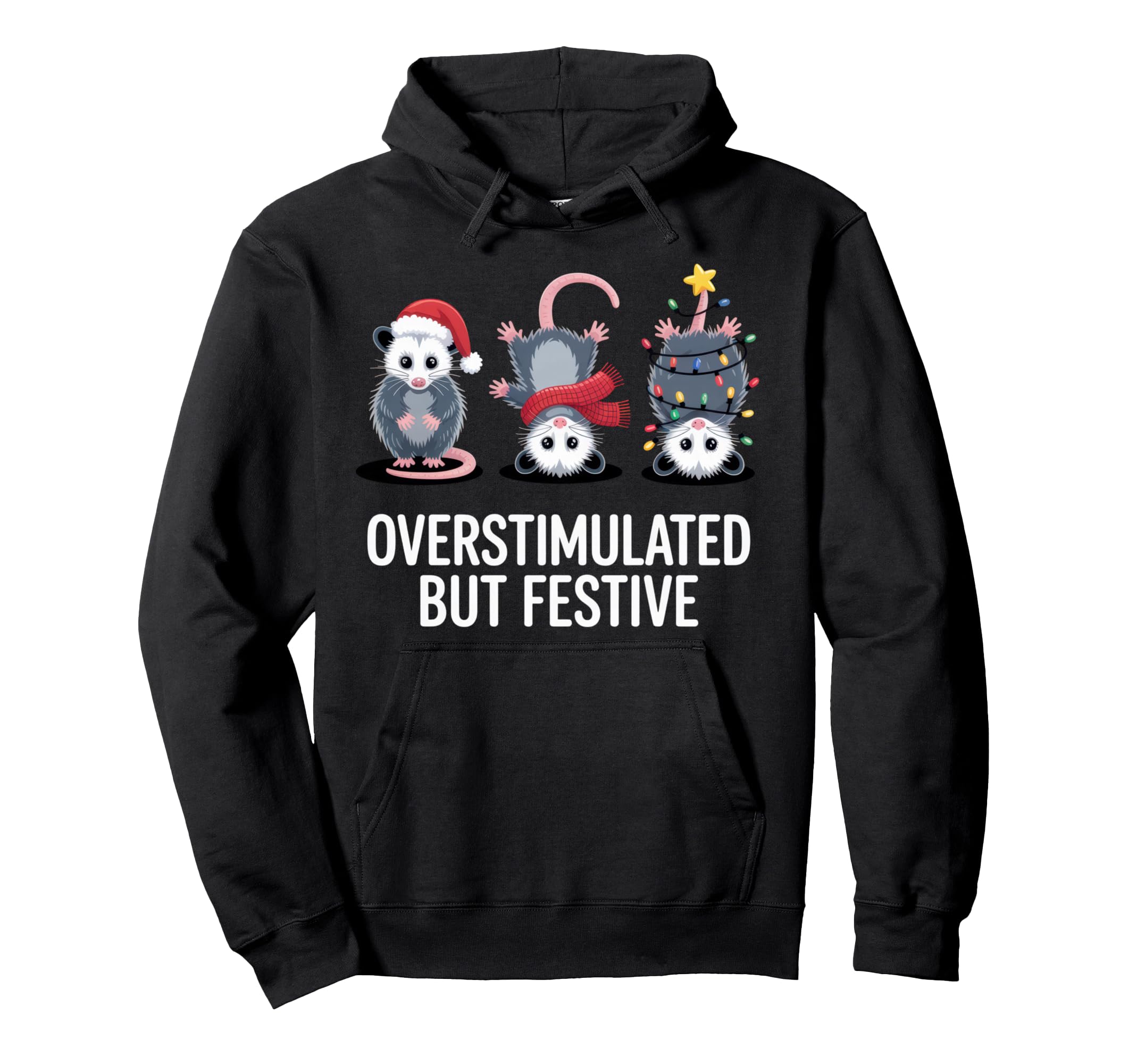 Overstimulated But Festive Opossum Hoodie - Novelty Apparel for Adults - T-Shirt, Sweatshirt, Hoodie