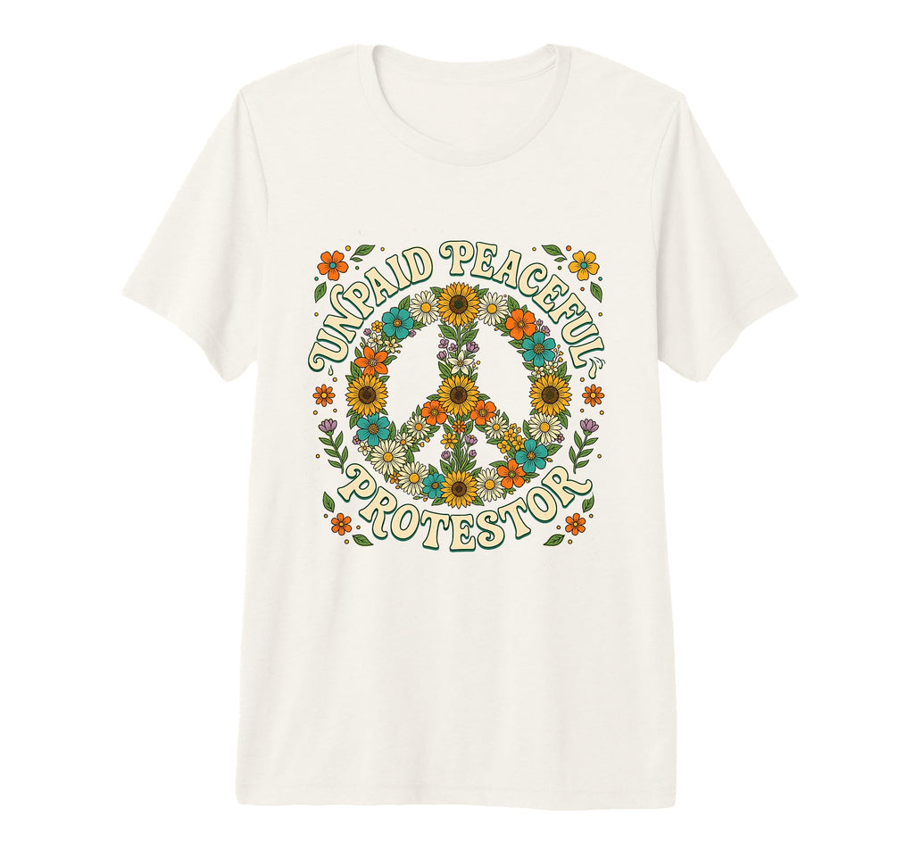 Unpaid Peaceful Protestor Peace Sign T-Shirt - Trendy Graphic for Adults - T-Shirt, Sweatshirt, Hoodie
