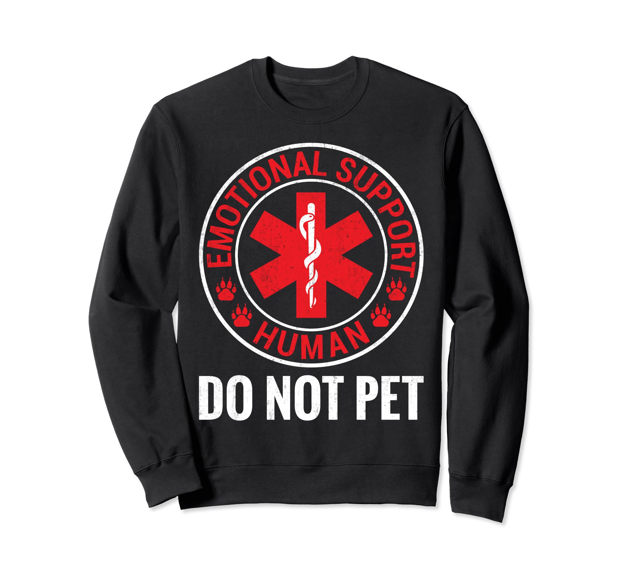 Emotional Support Human Do Sweatshirt - Casual Everyday Wear for Adults - T-Shirt, Sweatshirt, Hoodie