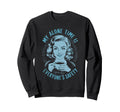 My Alone Time Is Everyones Safety Sweatshirt - Novelty Apparel for Adults - T-Shirt, Sweatshirt, Hoodie