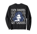 Bad Sad Baddie Mental Health Self Care T-Shirt - Graphic Print Men Women - T-Shirt, Sweatshirt, Hoodie