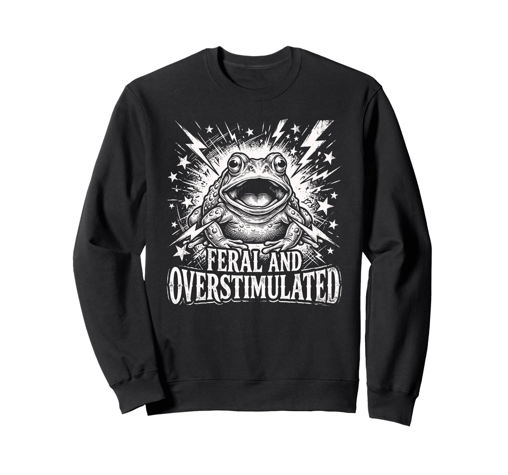 Feral And Overstimulated Autism Frog Sweatshirt - Aesthetic Graphic Unisex - T-Shirt, Sweatshirt, Hoodie