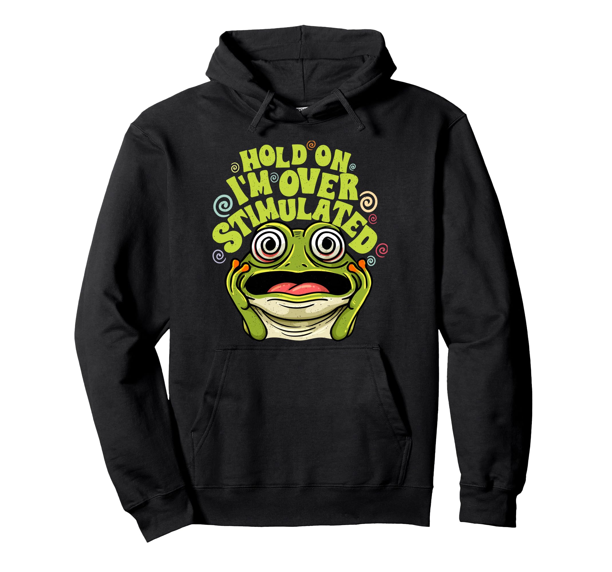 Hold Im Overstimulated Adhd Awareness Hoodie - Streetwear Style for Adults - T-Shirt, Sweatshirt, Hoodie
