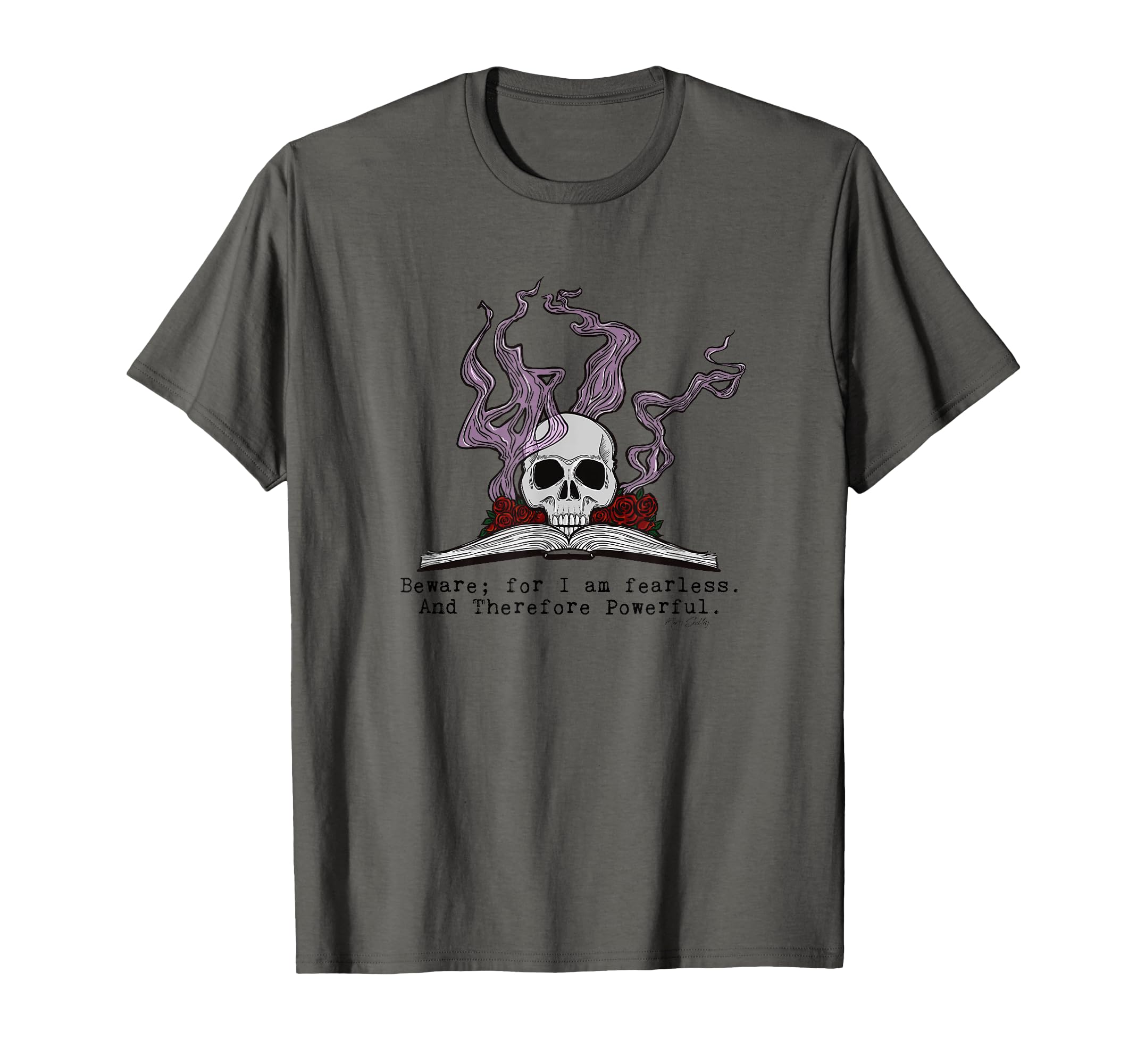 Mary Shelley Beware I Am Fearless T-Shirt - Aesthetic Graphic Men Women - T-Shirt, Sweatshirt, Hoodie