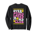 Overstimulated Moms Club Breast Sweatshirt - Custom Art Print for Adults - T-Shirt, Sweatshirt, Hoodie