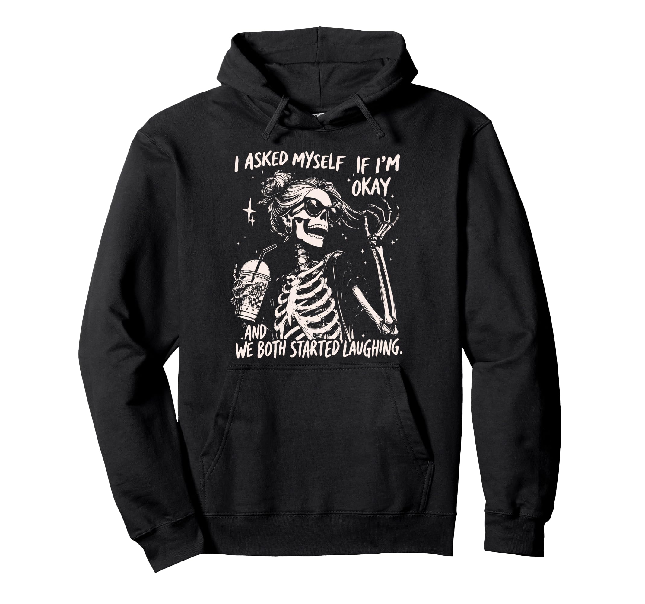 I Asked Myself Sarcastic If Im Okay Hoodie - Novelty Apparel Unisex - T-Shirt, Sweatshirt, Hoodie