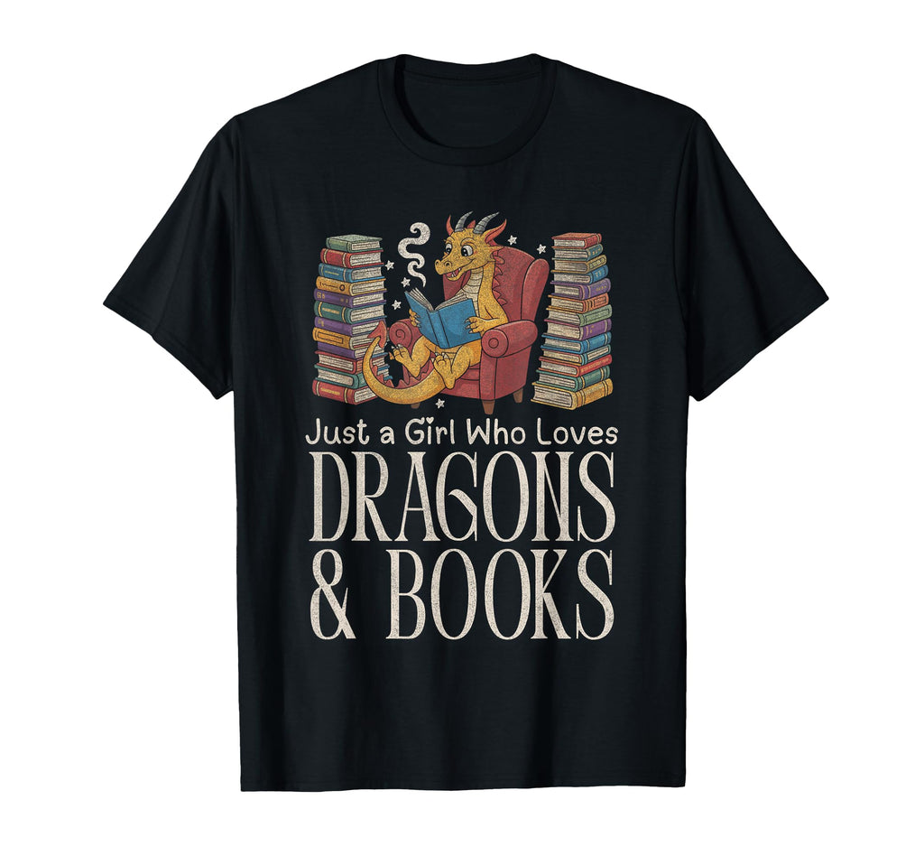 Just Who Loves Dragons And Books Funny T-Shirt - Graphic Print Unisex - T-Shirt, Sweatshirt, Hoodie