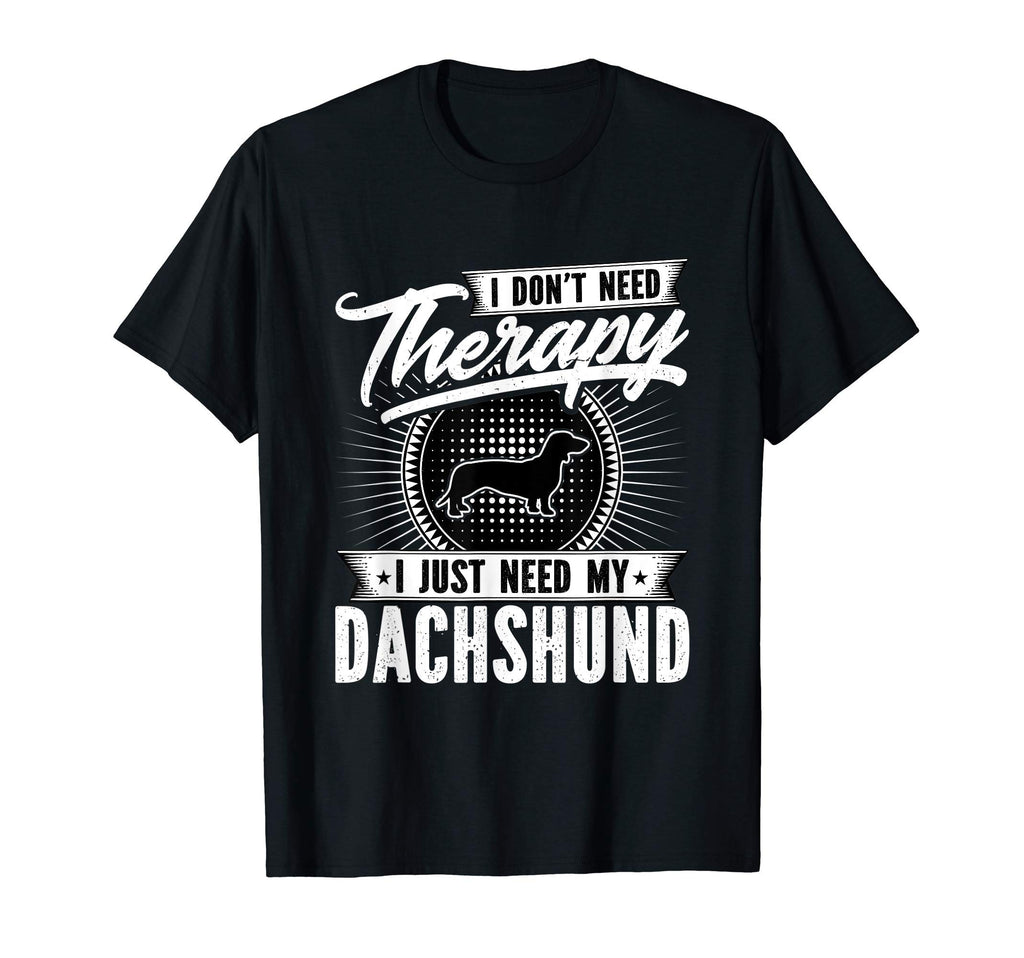 I Dont Need Therapy I Just Need My T-Shirt - Minimalist Print for Adults - T-Shirt, Sweatshirt, Hoodie