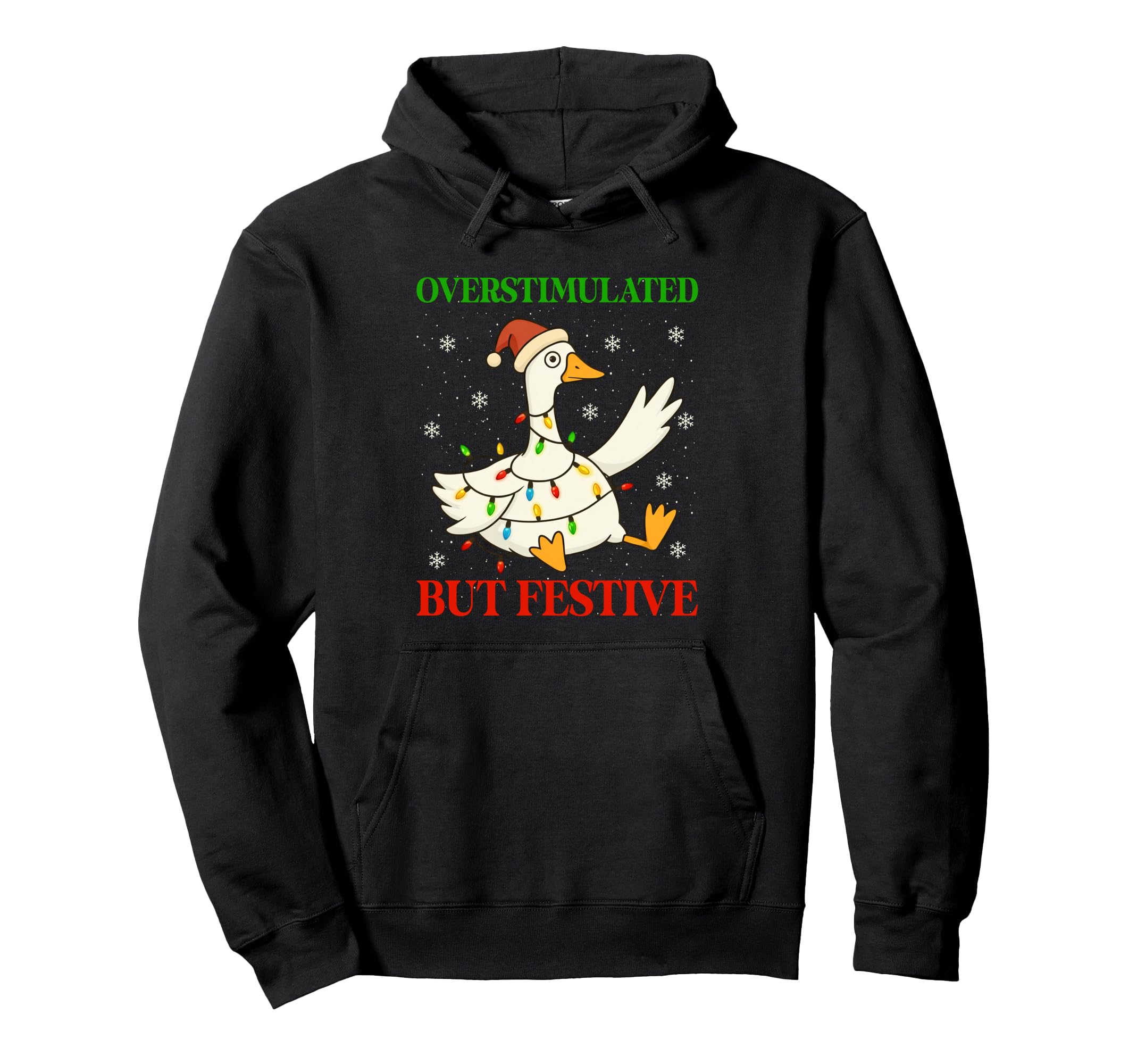 Funny Goose Overstimulated But Hoodie - Casual Everyday Wear Unisex - T-Shirt, Sweatshirt, Hoodie