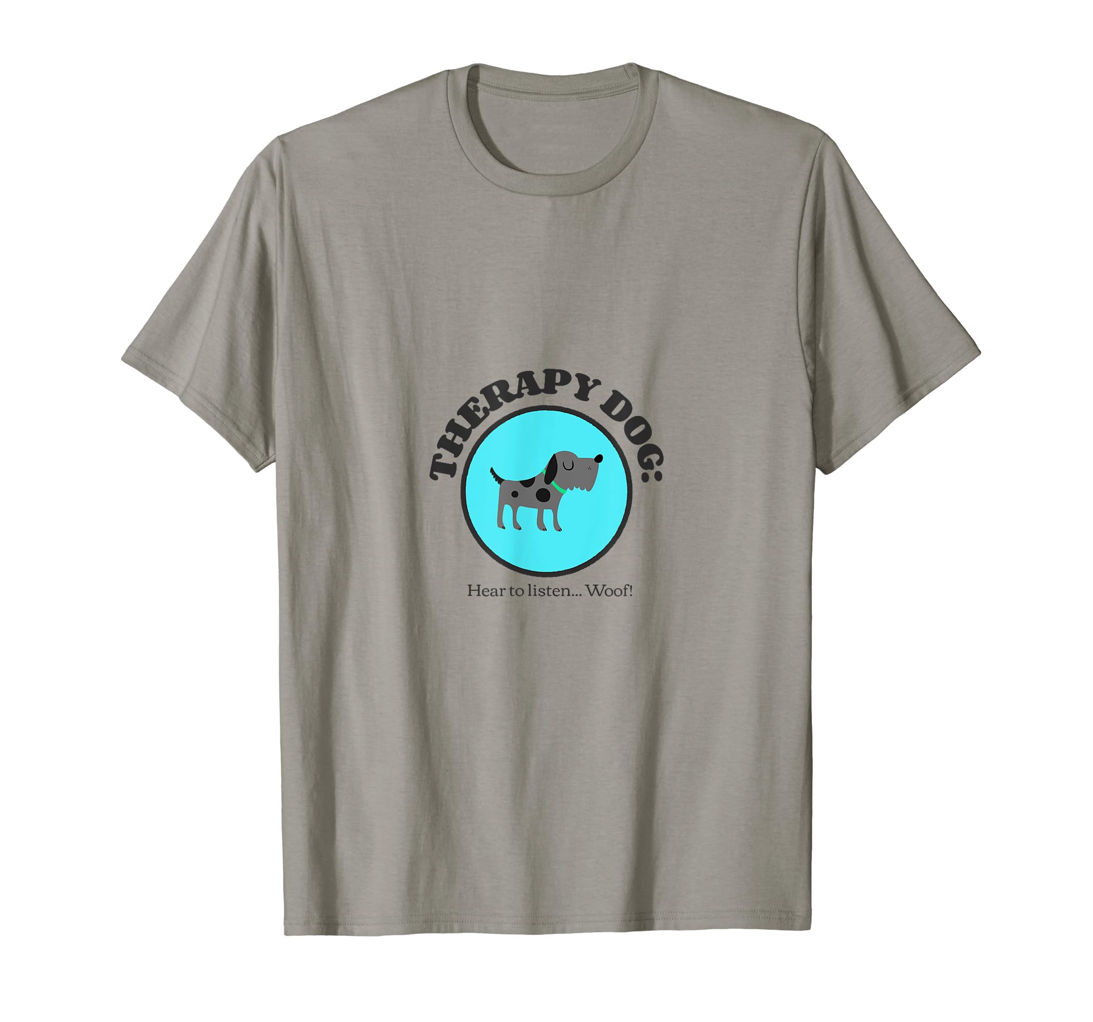 Therapy Dog Hear To Listen Woof Mental T-Shirt - Minimalist Print Unisex - T-Shirt, Sweatshirt, Hoodie
