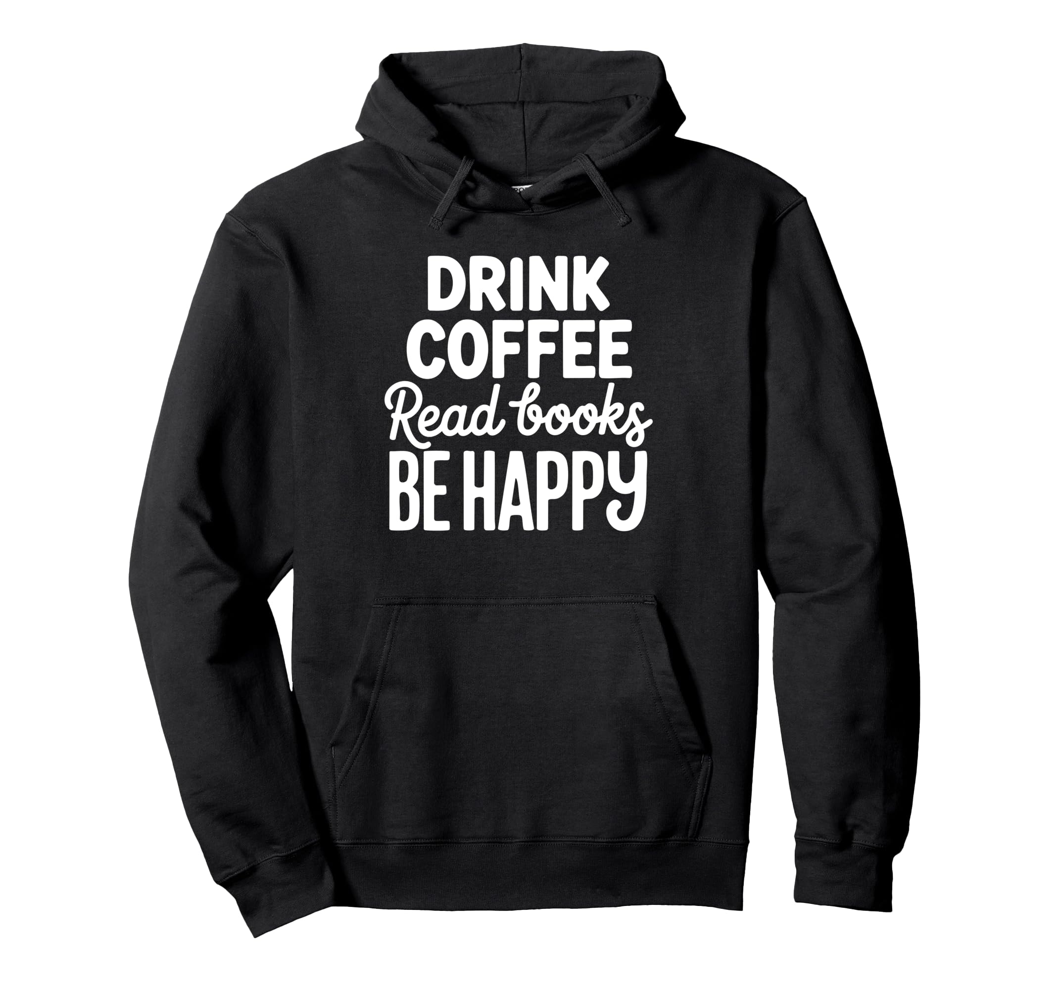 Drink Coffee Read Books Funny Book Lover Hoodie - Graphic Print for Adults - T-Shirt, Sweatshirt, Hoodie