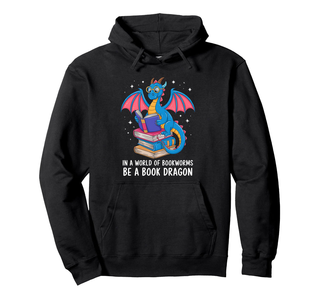 World Full Bookworms Be Book Dragon Hoodie - Streetwear Style for Adults - T-Shirt, Sweatshirt, Hoodie
