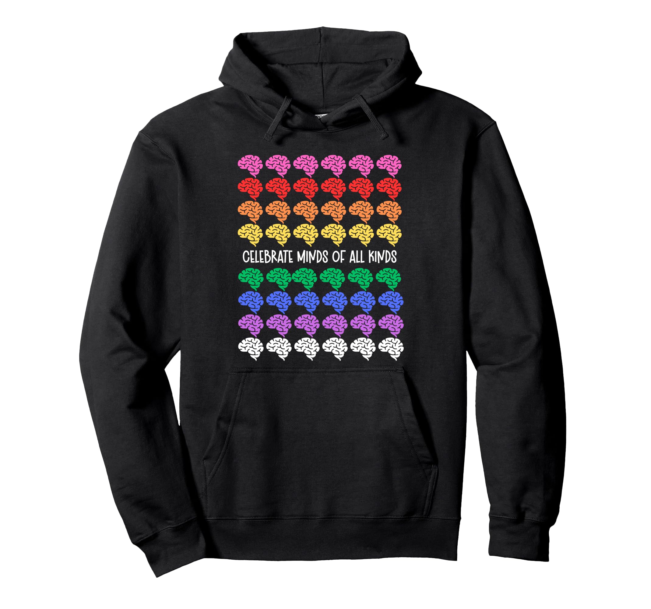 Celebrate Minds All Kinds Rainbow Brains Hoodie - Novelty Apparel Unisex - T-Shirt, Sweatshirt, Hoodie