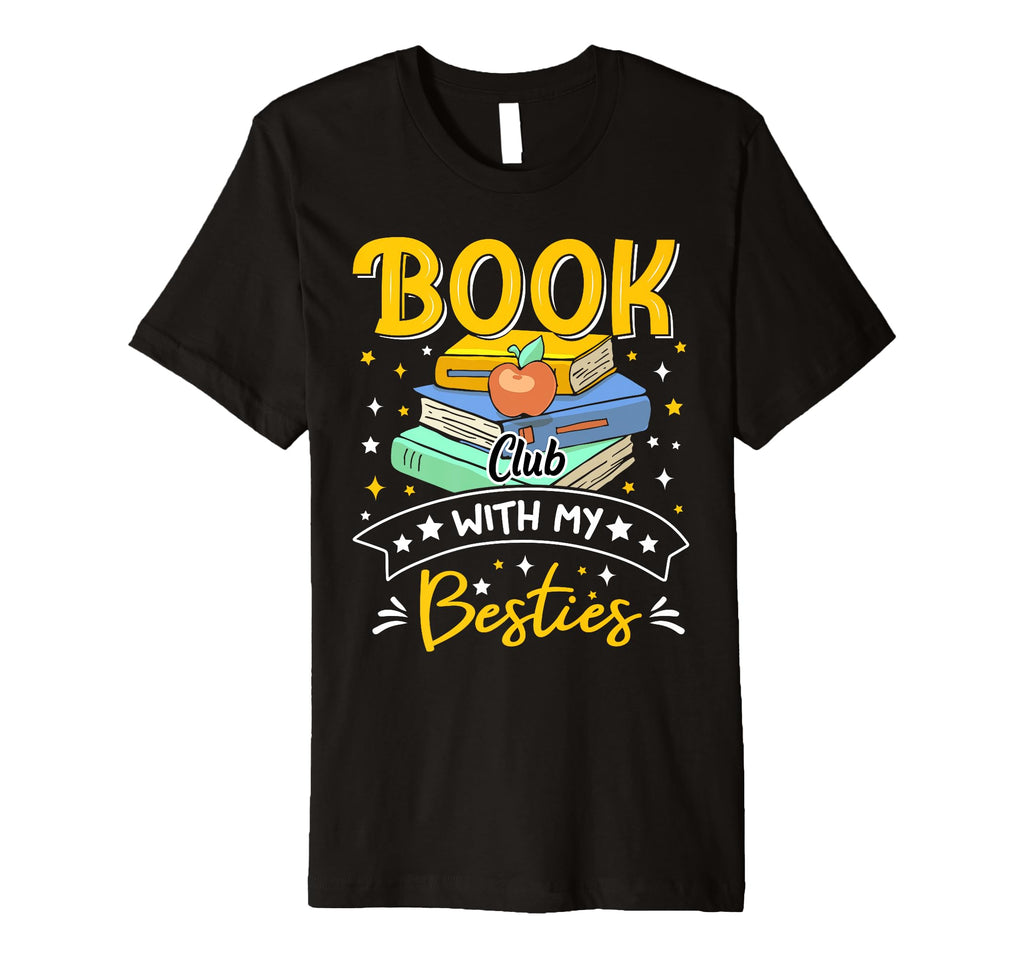 Book Club My Besties Fun T-Shirt - Custom Art Print Men Women - T-Shirt, Sweatshirt, Hoodie