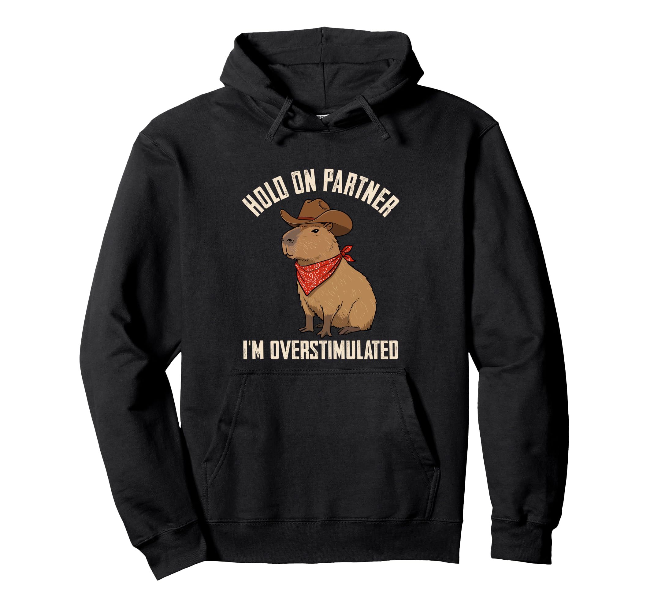 Overstimulated Capybara Meme Western Joke Hoodie - Minimalist Print Unisex - T-Shirt, Sweatshirt, Hoodie
