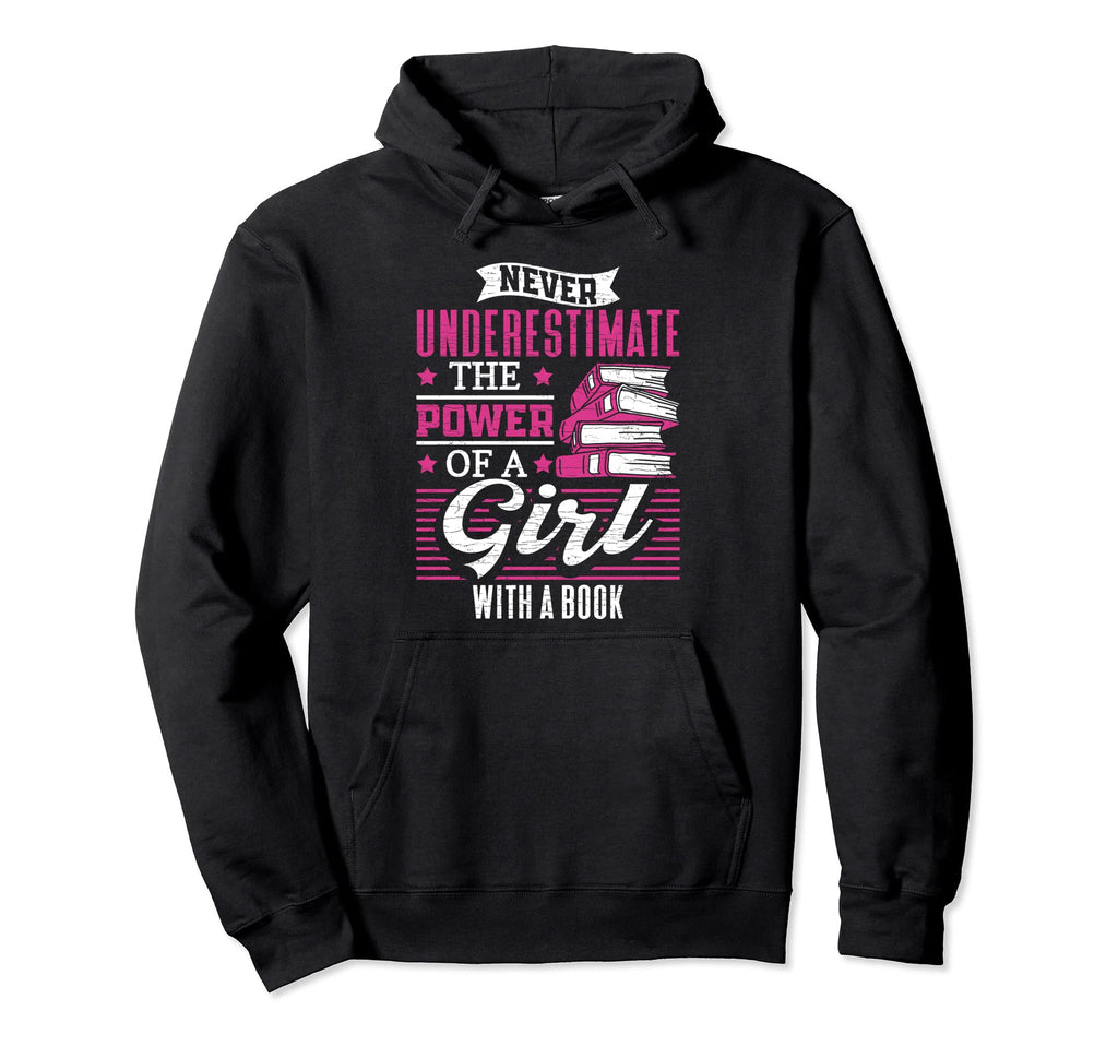 Never Underestimate Power Book Hoodie - Unique Graphic Unisex - T-Shirt, Sweatshirt, Hoodie