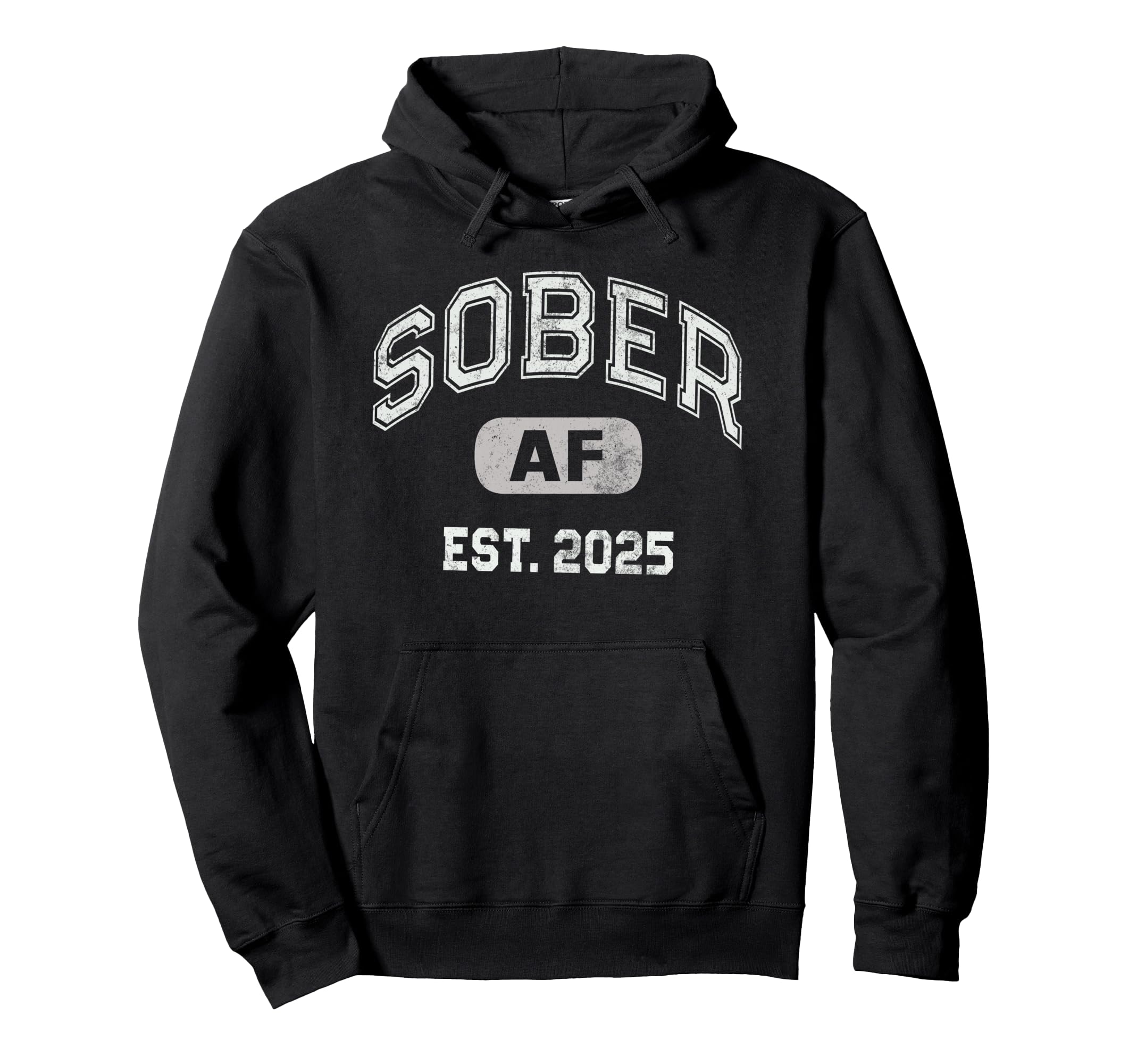 Sober Af 2025 Since Aa Recovery Hoodie - Minimalist Print Men Women - T-Shirt, Sweatshirt, Hoodie