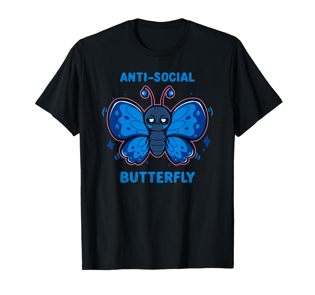 Anti Social Butterfly T-Shirt - Streetwear Style for Adults - T-Shirt, Sweatshirt, Hoodie