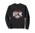 Pizzas Keep Me Going Pizza Lover Sweatshirt - Streetwear Style Unisex - T-Shirt, Sweatshirt, Hoodie