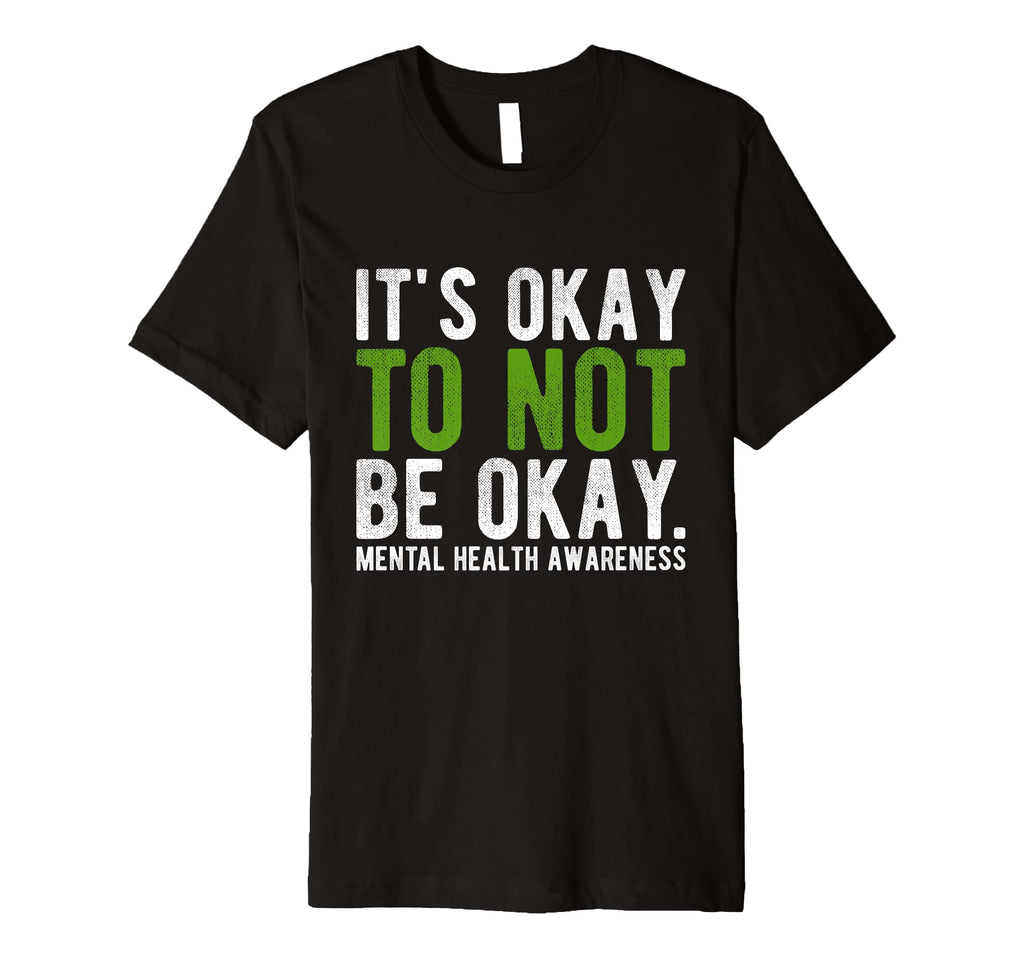 Its Okay To Not Be Okay Mental Health T-Shirt - Custom Art Print Men Women - T-Shirt, Sweatshirt, Hoodie