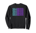 Celebrate Self Care Sweatshirt - Streetwear Style for Adults - T-Shirt, Sweatshirt, Hoodie
