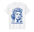 Even Baddies Get Overstimulated Sad T-Shirt - Trendy Graphic Men Women - T-Shirt, Sweatshirt, Hoodie