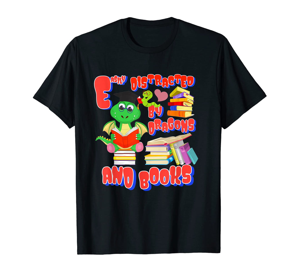 Easily Distracted Dragons And Books Nerd T-Shirt - Unique Graphic Men Women - T-Shirt, Sweatshirt, Hoodie