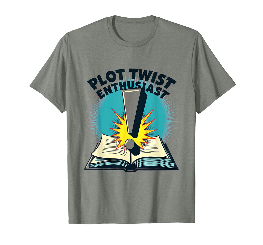 Plot Twist Enthusiast Bookish Reader T-Shirt - Novelty Apparel Unisex - T-Shirt, Sweatshirt, Hoodie