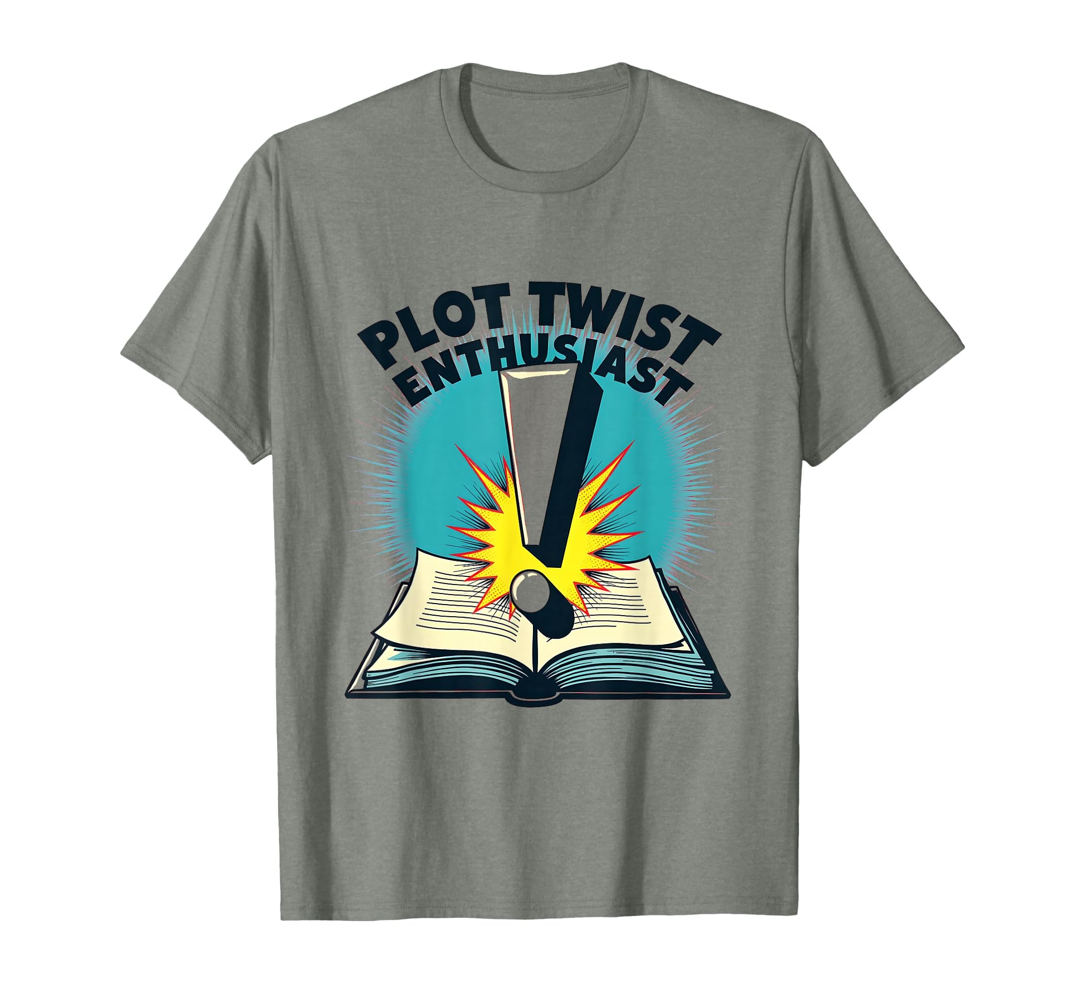 Plot Twist Enthusiast Bookish Reader T-Shirt - Novelty Apparel Unisex - T-Shirt, Sweatshirt, Hoodie