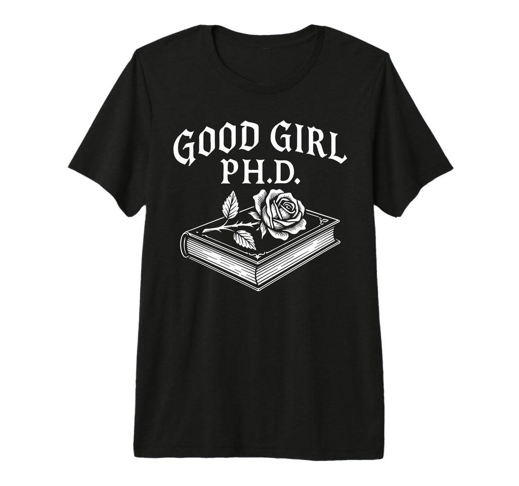 Good Phd Sarcastic Romance Reader T-Shirt - Custom Art Print Unisex - T-Shirt, Sweatshirt, Hoodie