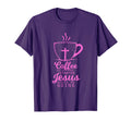 Coffee Gets Me Started Jesus Keeps Me T-Shirt - Custom Art Print Unisex - T-Shirt, Sweatshirt, Hoodie